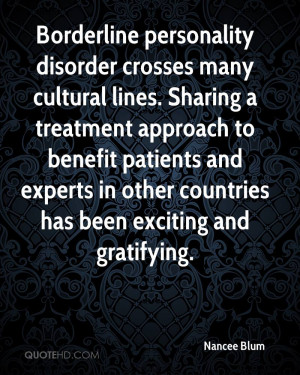 Borderline personality disorder crosses many cultural lines. Sharing a ...