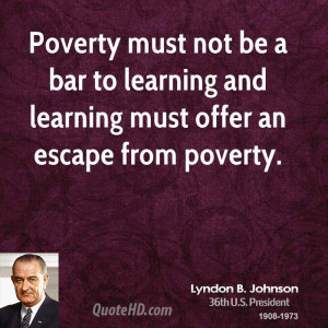 Poverty must not be a bar to learning and learning must offer an ...
