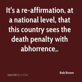 Bob Brown - It's a re-affirmation, at a national level, that this ...