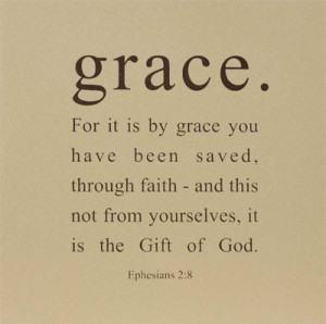 for it is by grace you have been saved through faith and this is not ...