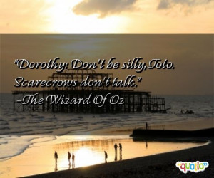 dorothy quotes follow in order of popularity. Be sure to bookmark ...