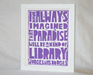 Jorge Borges Library Quote bibliophile Inspirational Fine Art Print ...