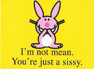 Back > Quotes For > Happy Bunny Sayings And Quotes