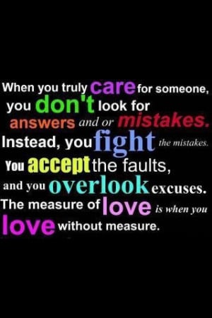 ... Truly Care For Something You Don’t Look For Answer And Or Mistakes