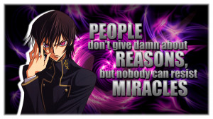 Anime Quotes | LELOUCH | People and Miracles by Legit-Dinosaur