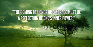 The coming of honor or disgrace must be a reflection of one's inner ...