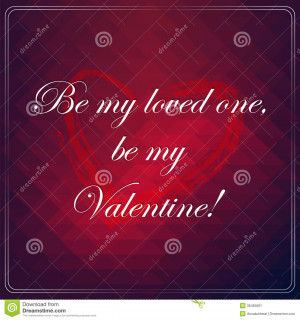 Be my loved one, be my Valentine. Love quote poster.