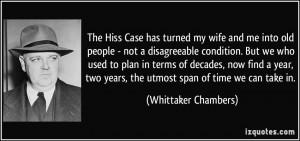 The Hiss Case has turned my wife and me into old people - not a ...