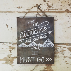 Painting on wood - The Mountains are Calling - reclaimed wood, quotes