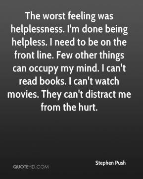 Stephen Push - The worst feeling was helplessness. I'm done being ...
