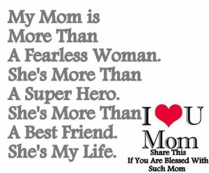 My Mom. My Life. I Love You MOM!!