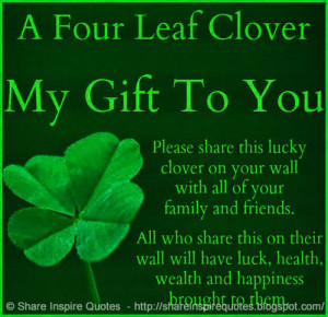 Four leaf clover. My Gift to you. Please share this lucky clover on ...