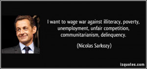 ... unfair competition, communitarianism, delinquency. - Nicolas Sarkozy