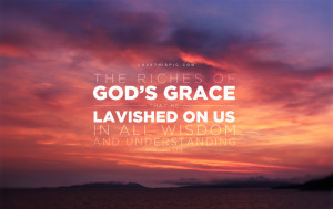 The Riches Of God's Grace