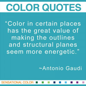 Quotes About Color By Antonio Gaudi