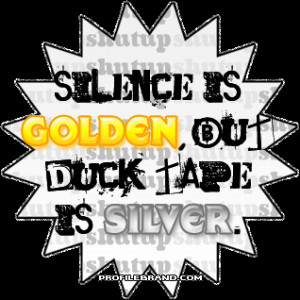 Related Pictures silence is golden