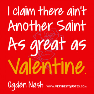 Valentine’s Day quotes, I claim there ain’t