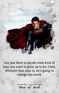 ... Man of Steel / #MenOfSteel #KevinCostner #JonathanKent #change #faith