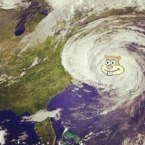 Hurricane Sandy (Hardcore SpongeB fan)