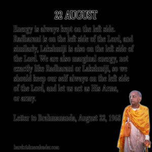 ... quotes of Srila Prabhupada, which he spock in the month of August