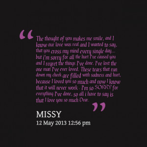 Quotes Picture: the thought of you makes me smile, and i know our love ...