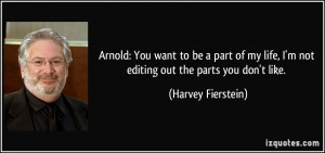 you-want-to-be-a-part-of-my-life-i-m-not-editing-out-the-parts-you-don ...