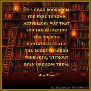 In a good bookroom...Mark Twain