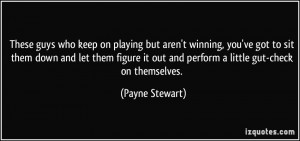 More Payne Stewart Quotes