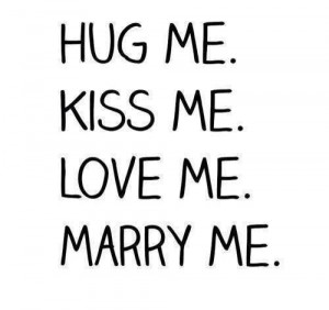 Hug me, kiss mee,Love mee,marry me, please | via Facebook | We Heart ...