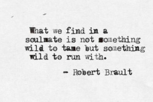 ... , Quotes, Soul Mates, Robert Brault, Living, Soulmate, Robertbrault