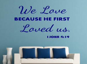 John 4:19 | Bible Verse Christian Wall Decals
