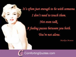 You are Not Alone Love Quote by Marilyn Monroe
