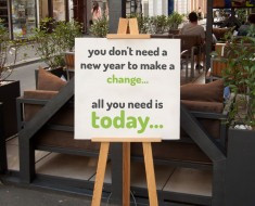 You don’t need a new year to make a change… all you need is today.