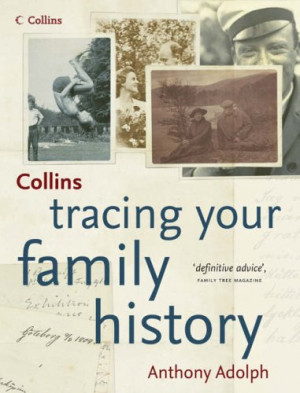 Collins Tracing Your Family History, Anthony Adolph
