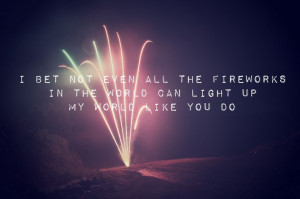 ... bet not even all the fireworks..... #love #quotes | wolff-vuurwerk.nl
