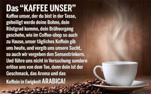 coffeeshop gebet glaube kaffee koffein röstgrad senseo vater unser