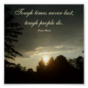 tough_times_never_last_tough_people_do_poster ...