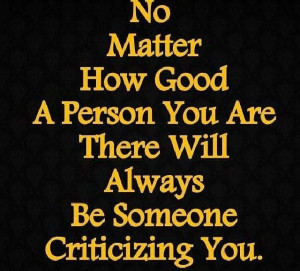 Always someone criticizing