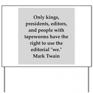 Editorial Gifts > Editorial Yard Signs > Mark Twain quote Yard Sign