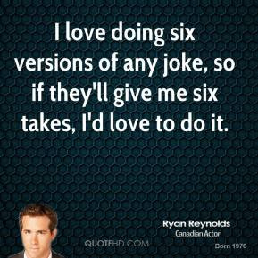 ryan-reynolds-ryan-reynolds-i-love-doing-six-versions-of-any-joke-so ...