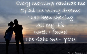 ... chasing all my life until I found the right one – YOU. Good morning