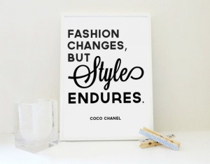 Fashion Changes, Style Endures Print Coco Chanel Quote Typographic ...