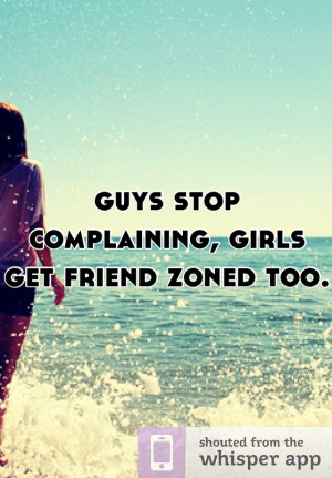 Guys Stop Complaining, Girls Get Friend Zoned Too.
