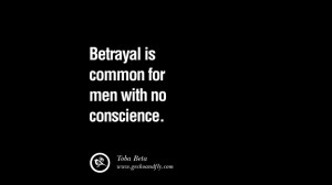 Quotes on Friendship, Trust and Love Betrayal Betrayal is common for ...
