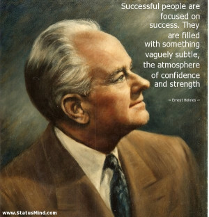 ... of confidence and strength - Ernest Holmes Quotes - StatusMind.com