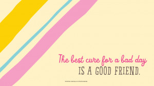The best cure for a bad day is a good friend. #Hallmark #HallmarkIdeas