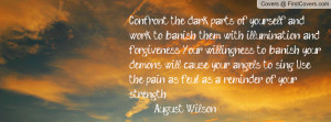 Confront the dark parts of yourself and work to banish them with ...
