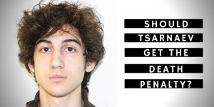Update - 5/15/2015: Tsarnaev gets the death penalty