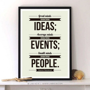 Small minds discuss people. - Eleanor Roosevelt #quotes #motivational ...