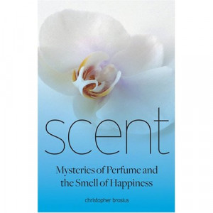New Book On Perfume By Christopher Brosius {Fragrant Reading ...